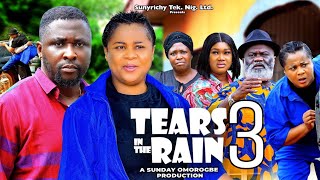 TEARS IN THE RAIN SEASON 3  UJU OKOLI ONNY MICHAEL HARRY B ANYANWU 2024 Nigerian Nollywood Movie [upl. by Olotrab]