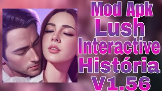 Lush Interactive Romance V156 Mod APK ATUALIZADO [upl. by Courtney]