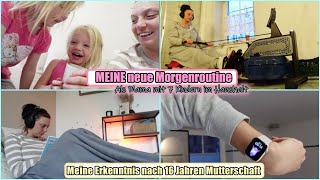 Ich musste was ändern   Neuer Tagesablauf  Me Time mit 7 Kindern  MEINE Morgenroutine [upl. by Relyks]