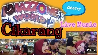 AMAZZONE WORLD CIKARANG  ada Live musiknya loh [upl. by Ikuy]