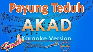 Payung Teduh  Akad FEMALE Karaoke  GMusic [upl. by Soinotna]