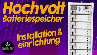 Hochvolt Batteriespeicher  Installation amp Einrichtung [upl. by Arhoz]