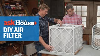 How to Make a DIY Air Filter  Ask This Old House [upl. by Drusy891]