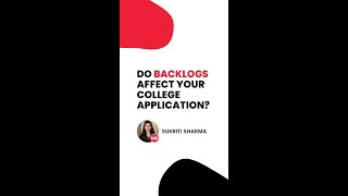 Do Backlogs Affect your College Application [upl. by Plante548]