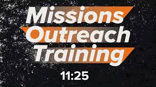 Missions Outreach Training  241110 [upl. by Nnaarat405]