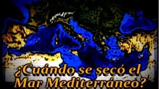 ¿Cuándo se secó el Mar Mediterráneo [upl. by Joceline]