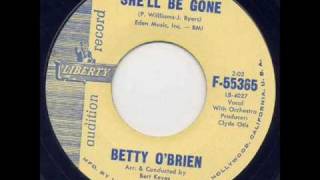 Betty O Brien  Shell Be Gone [upl. by Auhsaj]