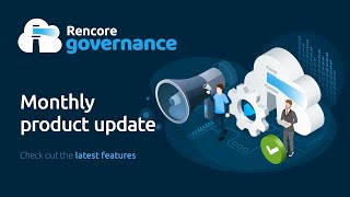 Rencore Governance Product News  May 2021 Edition [upl. by Beisel]