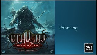 Cthulhu Death May Die Fear of the Unknown Unboxing [upl. by Atterbury]