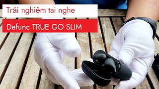 Trải nghiệm tai nghe Defunc TRUE GO SLIM  sucmanhsovn [upl. by Shaddock]