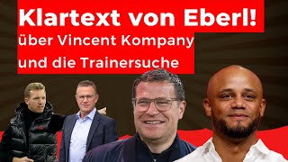 Max Eberl über Vincent Kompany und die Trainersuche FCBAYERN DOPPELPASS [upl. by Nahc]