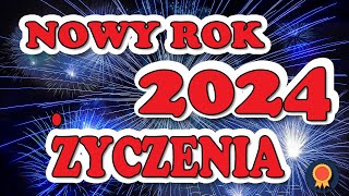 ŻYCZENIA NA NOWY ROK 2024 🎆 Życzenia noworoczne 🎆 Szczęśliwego Nowego Roku [upl. by Lemrahs]