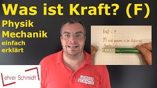 Was ist Kraft  Einführung in die Mechanik  Physik  einfach erklärt  Lehrerschmidt [upl. by Enilec]