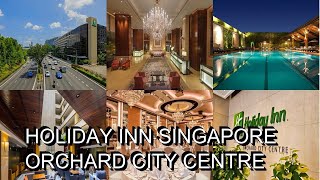 Holiday Inn Singapore Orchard City Centre [upl. by Blase]