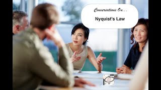 Conversations on  Nyquists Law [upl. by Orola218]