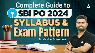 Complete Guide to SBI PO 2024  Syllabus and Exam Pattern  By Vaibhav Srivastava [upl. by Adikam]