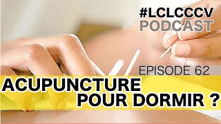 Méthodes et points dacupuncture pour faciliter le sommeil LCLCCCV Episode 062 [upl. by Essirehc]