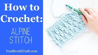 Alpine Stitch  Crochet Tutorial [upl. by Oribel233]