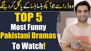 Top 5 Most Funny Pakistani Dramas 2024  ARY DIGITAL  Har Pal Geo  Hum TV  MR NOMAN ALEEM [upl. by Shepp]