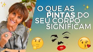 Significado das Pintas do Corpo por Márcia Fernandes [upl. by Tana60]