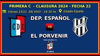 Dep Español vs El Porvenir en VIVO  Primera C  Clausura 2024 [upl. by Arabel650]