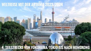 Verrückt nach Meer Kreuzfahrt Weltreise von Yokohama bis Hongkong mit der ARTANIA vom 332732024 [upl. by Davey]