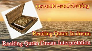 Quran Dream Meaning in English  Reciting Quran Dream Interpretation in Islam [upl. by Fabe575]