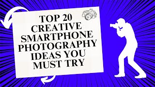 Top 20 Creative Smartphone Photography Ideas You Must Try photography [upl. by Savell]