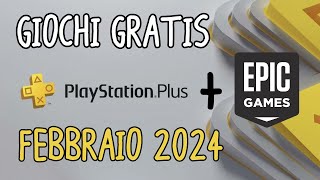 Giochi GRATIS ♡ FEBBRAIO 2024 Playstation Plus  EPIC GAMES [upl. by Enrique]