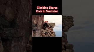 Climbing Skaros Rock at Santorini Greece shorts trending travel [upl. by Fregger]