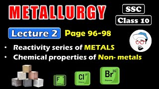 Metallurgy Lecture 2  Class 10 SSC  Reactivity series of metals Chemical properties of nonmetals [upl. by Remos]