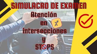 EXAMEN PRÁCTICO 🔀 intersecciones 🔀 y 🛑 STOP 🛑 [upl. by Oremar884]