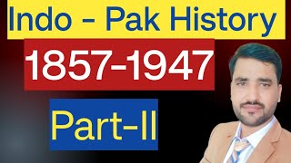 Indo Pak History from 1857 to 1947  History of India  Complete Detail 18571947  smart Learn [upl. by Ailadgim657]