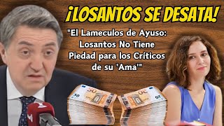 El Lameculos de Ayuso Losantos No Tiene Piedad para los Críticos de su Ama [upl. by Gracie]