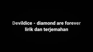 devildice  diamond are forever lirik terjemahan [upl. by Culberson391]