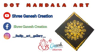 Dot Mandala Art  Mdf board Yellow and Golden colour  Shree Ganesh Creation [upl. by Dadinirt]