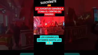 🇪🇸 LA JUVENTUD ESPAÑOLA TOMA LAS CALLES DEL CENTRO DE MADRID 🇪🇸 shorts viral madrid españa [upl. by Inalel]