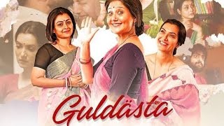 Guldasta 2020  Arpita Chatterjee Swastika Mukherjee  Full Bengali movie facts and reviews [upl. by Fretwell]