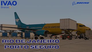 🔴 GaleãoRJ SBGL x Porto SeguroBA SBPS  IVAO BR  B738 Zibo Mod🔴 [upl. by Bennett]