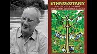 Richard Evans Schultes  The Father of Modern Ethnobotany [upl. by Ayrad677]