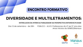 ENCONTRO FORMATIVO  DIVERSIDADE  PROFESSORES DOS ANOS INICIAIS  4º AO 5º ANO  MATUTINO [upl. by Annaeirb723]