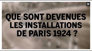 Que sont devenues les installations olympiques de Paris 1924 [upl. by Atekal914]