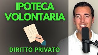 IPOTECA VOLONTARIA  Diritto Privato in 3 minuti [upl. by Yarg486]