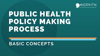 P002 Public Health Policy Making Process  Basic Concepts [upl. by Honniball]