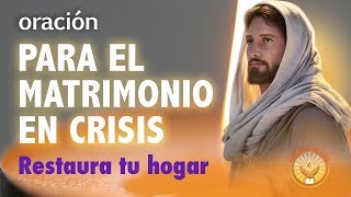 ORACION PARA EL MATRIMONIO en crisis [upl. by Erek]