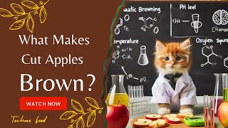 Enzymatic Browning What Makes Cut Apples Brown—A Beginners Guide [upl. by Anitahs]