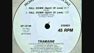 TRAMAINE  FALL DOWN SPIRIT OF LOVE [upl. by Htnamas]