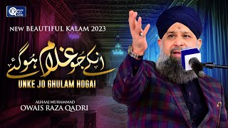 Owais Raza Qadri  Unke Jo Ghulam Ho Gaye  Heart Touching Kalam  Official Video [upl. by Ynohtnaeoj24]