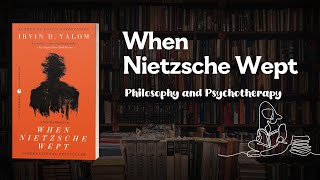 Philosophy and Psychotherapy Intersection When Nietzsche Wept [upl. by Twum]