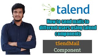 67How to Send Mails to Persons using Talend Components l tSendMail Component l Talend [upl. by Harald]